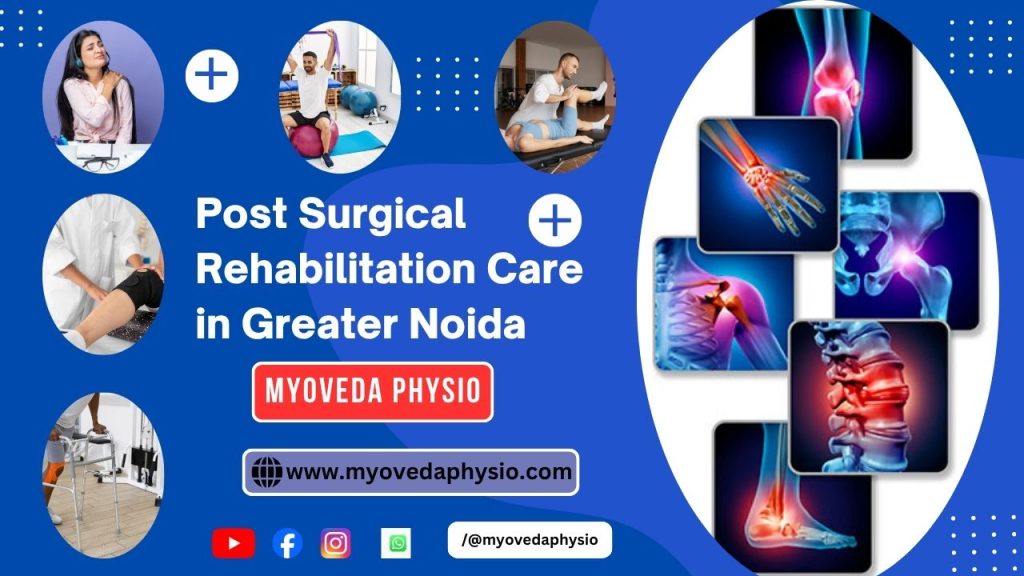 best post-surgical rehabilitation care in greater noida